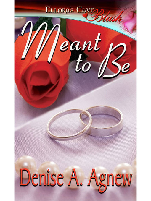 Title details for Meant to Be by Denise A. Agnew - Available